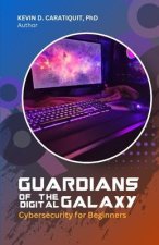 Guardians of the Digital Galaxy