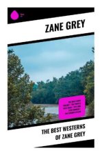 The Best Westerns of Zane Grey