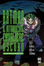 ultima crociata. Il ritorno del cavaliere oscuro. Batman