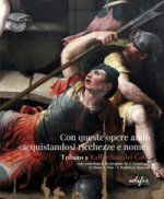 Con queste opere andò «acquistandosi ricchezze e nome». Tributo a Raffaellino del Colle. Catalogo della mostra (Sansepolcro, 15 settembre-15 dicembre