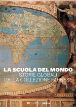 scuola del mondo. Storie globali dalla collezione Farnese