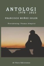 ANTOLOGI 1978-2023 Francisco Mu?oz Soler
