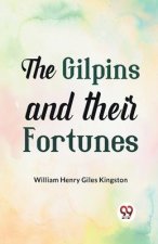 The Gilpins and their Fortunes