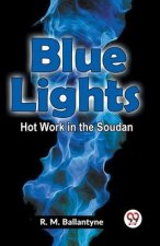 Blue Lights Hot Work In The Soudan