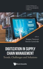 Digitization in Supply Chain Management: Trends, Challenges and Solutions