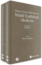History, Present and Prospect of World Traditional Medicine (in 2 Volumes)