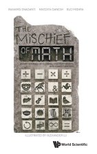 Mischief of Math, The: Short Stories on Clowns, Contortionists and Court-Jesters
