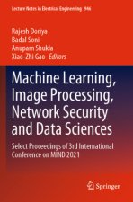 Machine Learning, Image Processing, Network Security and Data Sciences