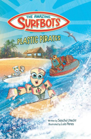 The Amazing Surfbots - Plastic Pirates