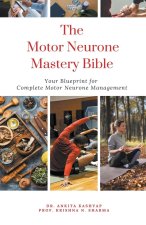 The Motor Neurone Mastery Bible