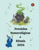 Previs?es Numerológicas  e  Rituais  2024