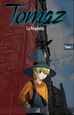 Tomaz - La prophétie