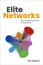 Elite Networks The Political Economy of Inequality (Hardback)