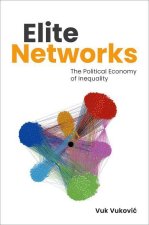 Elite Networks The Political Economy of Inequality (Paperback)