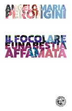 focolare è una bestia affamata