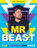 Mr Beast: The Ultimate Fan Guide
