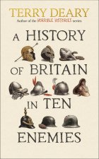 History of Britain in Ten Enemies