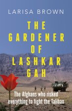 Gardener of Lashkar Gah