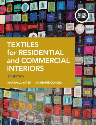 Textiles for Residential and Commercial Interiors (Yates,MaryPaul (Parsons,The New School,USA),Concra,Adrienne (New York School of Interior Design,USA