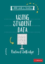 Little Guide for Teachers: Using Student Data
