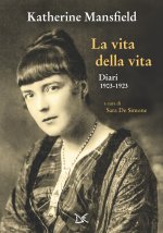 vita della vita. Diari (1903-1923)