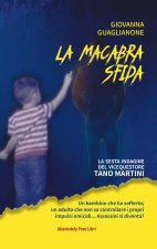 macabra sfida. La sesta indagine del vicequestore Tano Martini