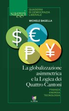 globalizzazione asimmetrica e la logica dei quattro cantoni