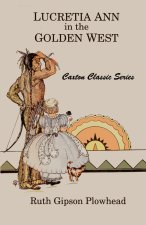 Lucretia Ann in the Golden West