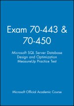Exam 70–443 & 70–450 Microsoft SQL Server Database  Design and Optimization MeasureUp Practice Test