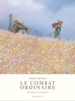 Le Combat ordinaire - Le Combat ordinaire - Intégrale complète