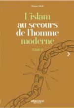 L'islam au secours de l'homme moderne - Tome 2