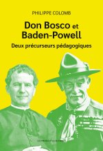 Don Bosco et Baden-Powell, deux précurseurs pédagogiques
