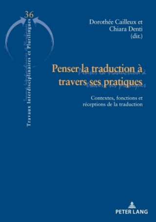 Penser la traduction à travers ses pratiques