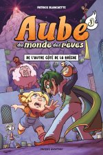 Aube du monde des rêves - Tome 3 - Aube du monde des rêves - De l'autre côté de la brèche