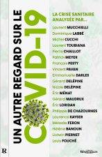 Un autre regard sur le Covid-19.  - La crise sanitaire analysEe par
