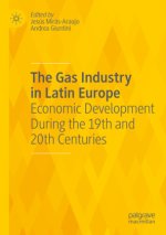 The Gas Industry in Latin Europe