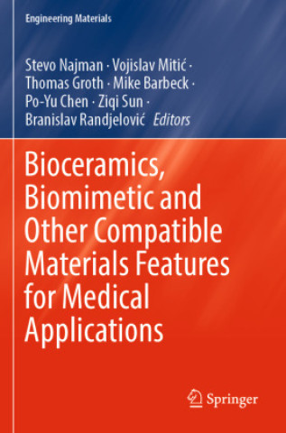 Bioceramics, Biomimetic and Other Compatible Materials Features for Medical Applications