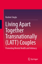 Living Apart Together Transnationally (LATT) Couples