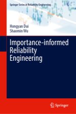 Importance-informed Reliability Engineering