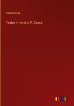 Teatro in versi di P. Cossa