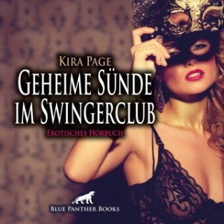 Geheime Sünde im Swingerclub | Erotik Audio Story | Erotisches Hörbuch Audio CD, Audio-CD