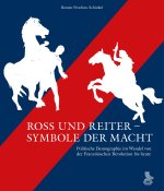 Ross und Reiter - Symbole der Macht