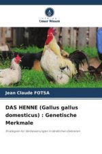 DAS HENNE (Gallus gallus domesticus) : Genetische Merkmale