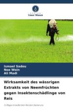 Wirksamkeit des wässrigen Extrakts von Neemfrüchten gegen Insektenschädlinge von Reis