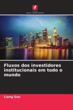 Fluxos dos investidores institucionais em todo o mundo