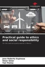 Practical guide to ethics and social responsibility