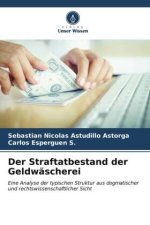 Der Straftatbestand der Geldwäscherei