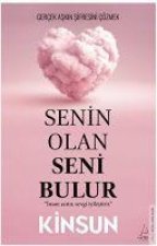 Senin Olan Seni Bulur - Gercek Askin Sifresini Cözmek