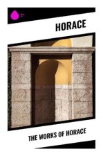 The Works of Horace