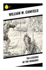 The Legends of the Iroquois